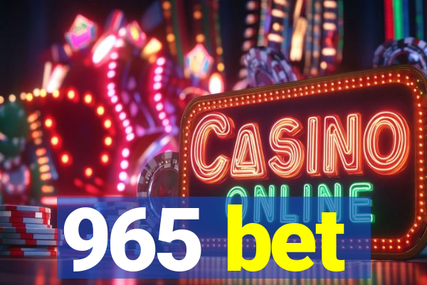 965 bet